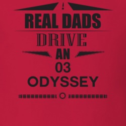 Real Dads Drive An 03 Odyssey Father's Day T Shirt