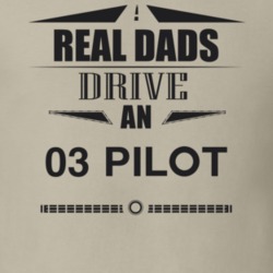 Real Dads Drive An 03 Pilot Father's Day T Shirt