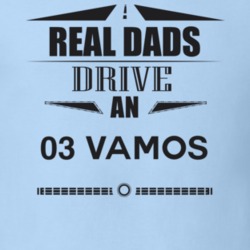 Real Dads Drive An 03 Vamos Father's Day T Shirt