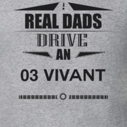 Real Dads Drive An 03 Vivant Father's Day T Shirt