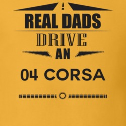 Real Dads Drive An 04 Corsa Father's Day T Shirt