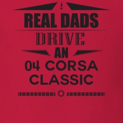 Real Dads Drive An 04 Corsa Classic Father's Day T Shirt