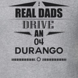 Real Dads Drive An 04 Durango Father's Day T Shirt