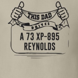 This Dad Drives A 73 Xp-895 Reynolds Father's Day T Shirt