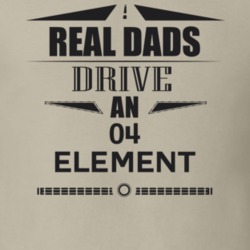 Real Dads Drive An 04 Element Father's Day T Shirt