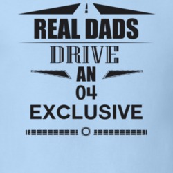 Real Dads Drive An 04 Exclusive Father's Day T Shirt