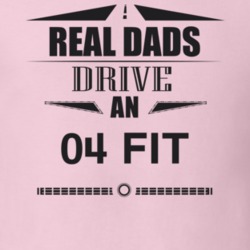 Real Dads Drive An 04 Fit Father's Day T Shirt