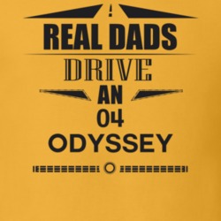 Real Dads Drive An 04 Odyssey Father's Day T Shirt