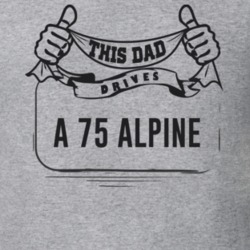 This Dad Drives A 75 Alpine Father's Day T Shirt