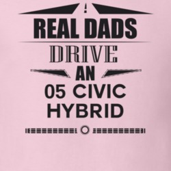 Real Dads Drive An 05 Civic Hybrid Father's Day T Shirt