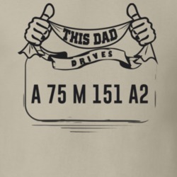 This Dad Drives A 75 M 151 A2 Father's Day T Shirt