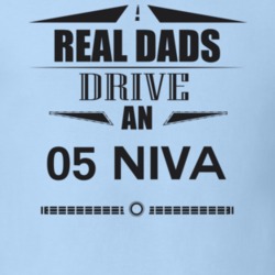 Real Dads Drive An 05 Niva Father's Day T Shirt