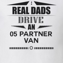 Real Dads Drive An 05 Partner Van Father's Day T Shirt