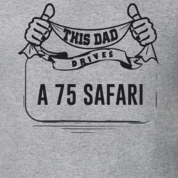 This Dad Drives A 75 Safari Father's Day T Shirt
