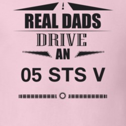 Real Dads Drive An 05 Sts V Father's Day T Shirt