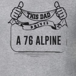 This Dad Drives A 76 Alpine Father's Day T Shirt