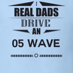 Real Dads Drive An 05 Wave Father's Day T Shirt