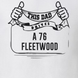 This Dad Drives A 76 Fleetwood Father's Day T Shirt