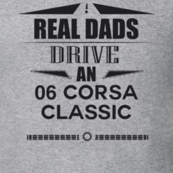 Real Dads Drive An 06 Corsa Classic Father's Day T Shirt