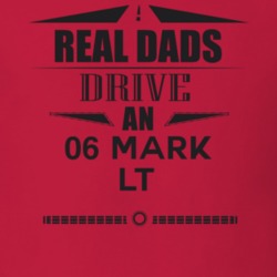Real Dads Drive An 06 Mark Lt Father's Day T Shirt