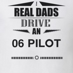 Real Dads Drive An 06 Pilot Father's Day T Shirt