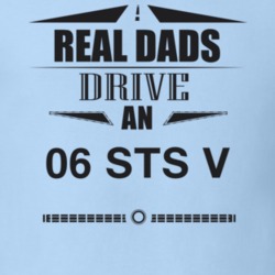 Real Dads Drive An 06 Sts V Father's Day T Shirt