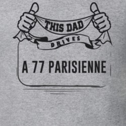 This Dad Drives A 77 Parisienne Father's Day T Shirt
