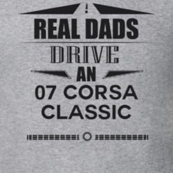 Real Dads Drive An 07 Corsa Classic Father's Day T Shirt
