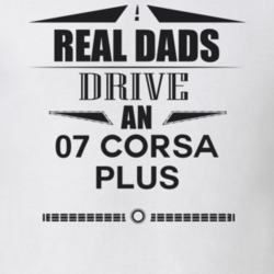 Real Dads Drive An 07 Corsa Plus Father's Day T Shirt