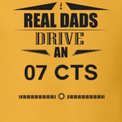 Real Dads Drive An 07 Cts Father's Day T Shirt