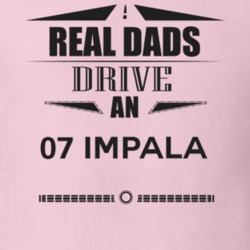 Real Dads Drive An 07 Impala Father's Day T Shirt