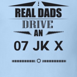 Real Dads Drive An 07 Jk X Father's Day T Shirt
