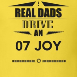 Real Dads Drive An 07 Joy Father's Day T Shirt