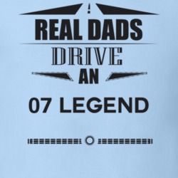 Real Dads Drive An 07 Legend Father's Day T Shirt