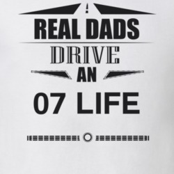 Real Dads Drive An 07 Life Father's Day T Shirt