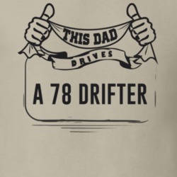 This Dad Drives A 78 Drifter Father's Day T Shirt