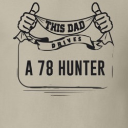 This Dad Drives A 78 Hunter Father's Day T Shirt