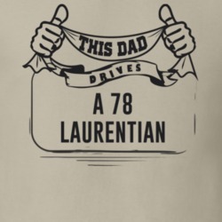 This Dad Drives A 78 Laurentian Father's Day T Shirt