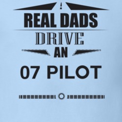 Real Dads Drive An 07 Pilot Father's Day T Shirt