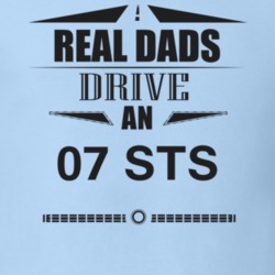Real Dads Drive An 07 Sts Father's Day T Shirt