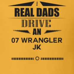 Real Dads Drive An 07 Wrangler Jk Father's Day T Shirt
