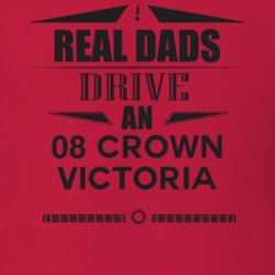 Real Dads Drive An 08 Crown Victoria Father's Day T Shirt