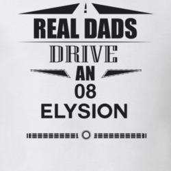 Real Dads Drive An 08 Elysion Father's Day T Shirt