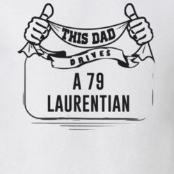 This Dad Drives A 79 Laurentian Father's Day T Shirt