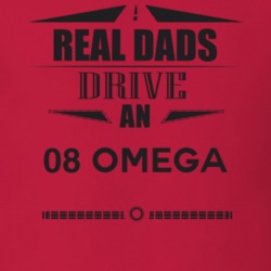 Real Dads Drive An 08 Omega Father's Day T Shirt