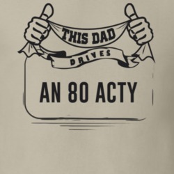 This Dad Drives An 80 Acty Father's Day T Shirt
