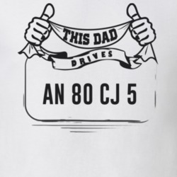 This Dad Drives An 80 Cj 5 Father's Day T Shirt