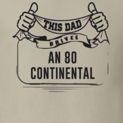 This Dad Drives An 80 Continental Father's Day T Shirt