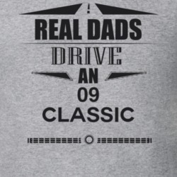 Real Dads Drive An 09 Classic Father's Day T Shirt