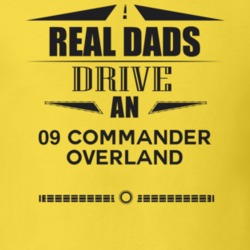 Real Dads Drive An 09 Commander Overland Father's Day T Shirt